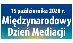 zdjęcie przedstawia plakat z napisem: 15 października Międzynarodowy dzień Mediacji