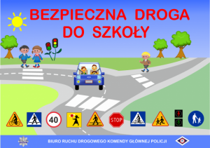 zdjęcie przedstawia plakat promujący akcję bezpieczna droga do szkoły