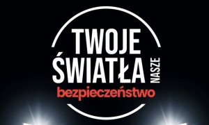 twoje światła nasze bezpieczeństwo plakat promujący kampanię