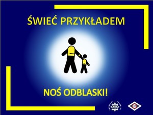 plakat &quot;świeć przykładem-noś odblaski&quot;