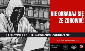 Plakat kampanii Nie okradaj się ze zdrowia. Fałszywe leki to prawdziwe zagrożenie