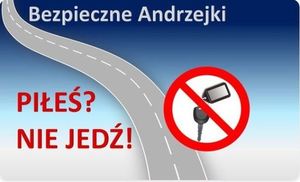 Plakat akcji Bezpieczne Andrzejki. Napis Piłeś? Nie jedź.